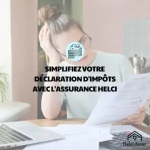 simplifiez votre déclaration d'impôt avec l'assurance Helci