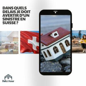 DANS QUELS DELAIS JE DOIT AVERTIRD'UN SINISTREEN SUISSE?