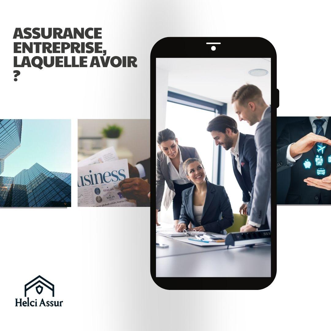 ASSURANCE ENTREPRISE. LAQUELLE AVOIR