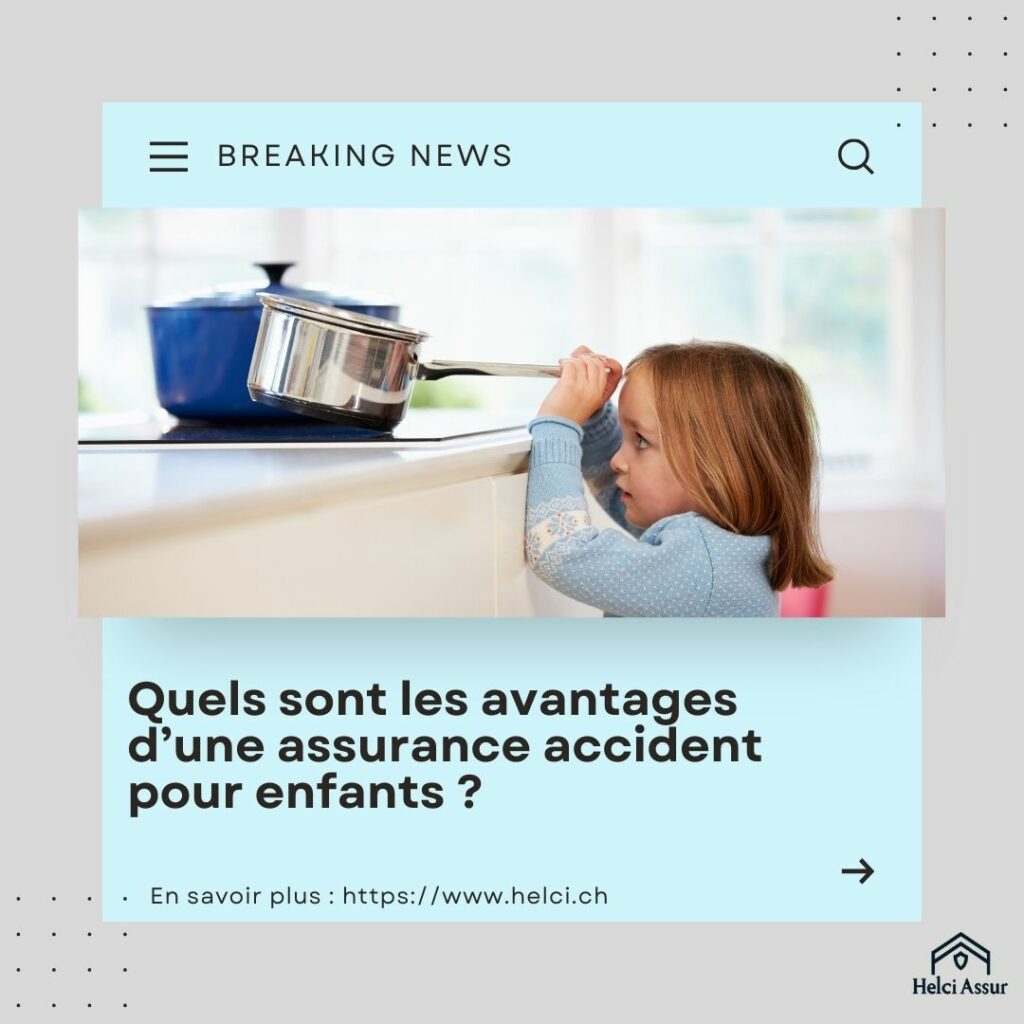 Quels sont les avantages des assurances accidents pour enfant ?