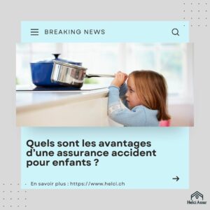 Quels sont les avantages d'une assurance accident pour enfants?