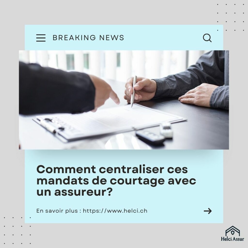 Comment centraliser ces mandats de courtage avec un assureur?