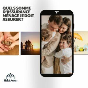 QUELS SOMME D'ASSURANCE MENAGE JE DOIT ASSURER?