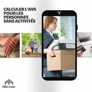 CALCULER L'AVS POURLES PERSONNES SANS ACTIVITÉS