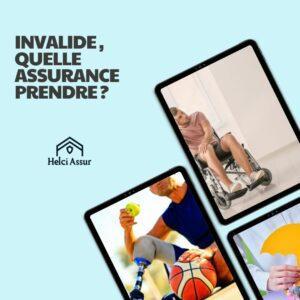 INVALIDE, QUELLE ASSURANCE PRENDRE?