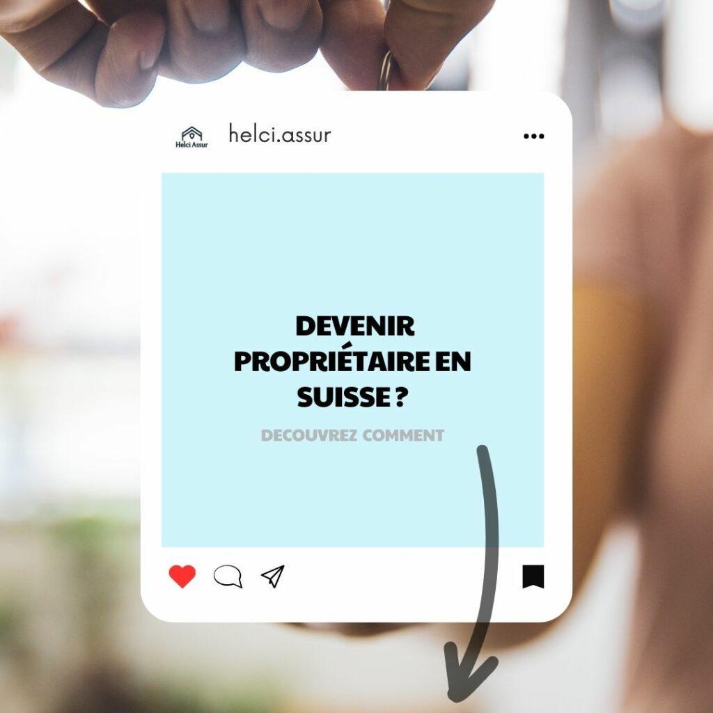 DEVENIR PROPRIÉTAIRE EN SUISSE? DECOUVREZ COMMENT