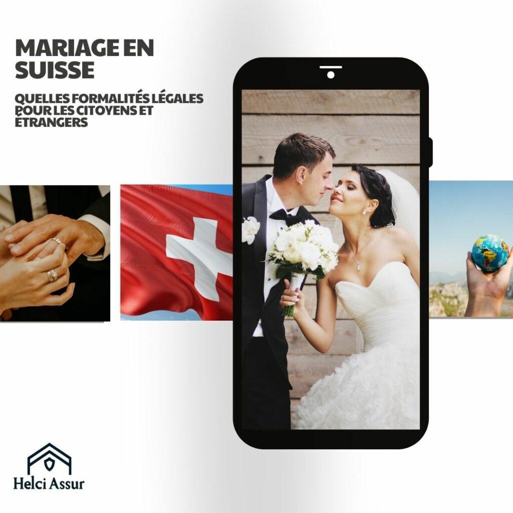 MARIAGE EN SUISSE QUELLES FORMALITÉS LÉGALES POURLES CITOYENS ET ETRANGERS