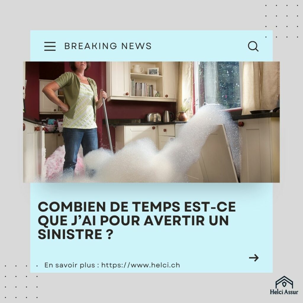 COMBIEN DE TEMPS EST-CE QUE J'AI POUR AVERTIR UN SINISTRE?