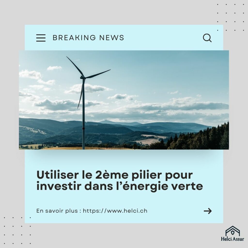 Utiliser le 2ème pilier pour investir dans l'énergie verte