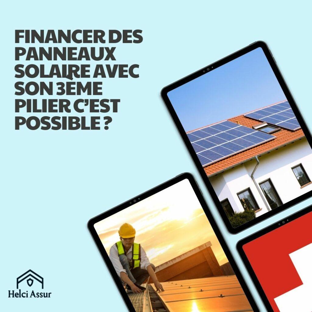 Financer des Panneaux Solaires avec Votre 3e Pilier : Une Option à Explorer