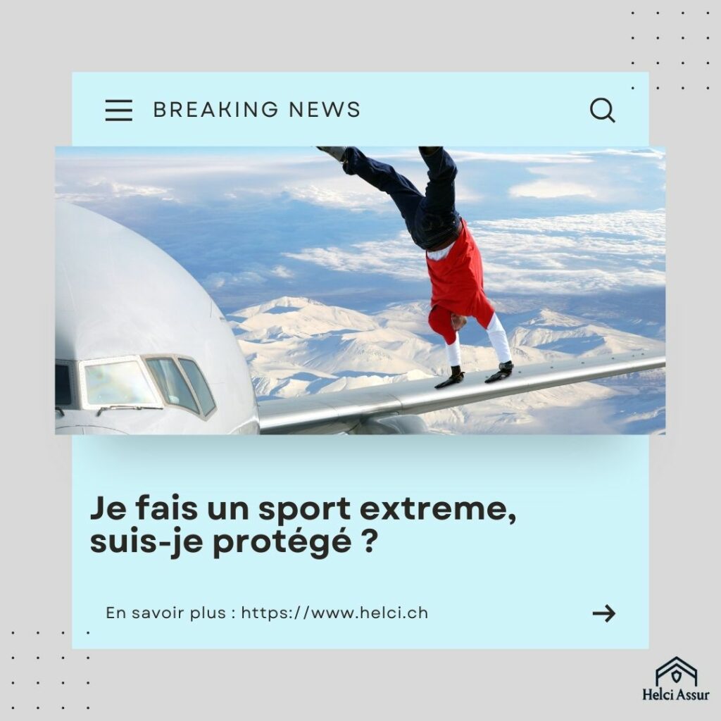 Je fais un sport extreme, suis-je protégé