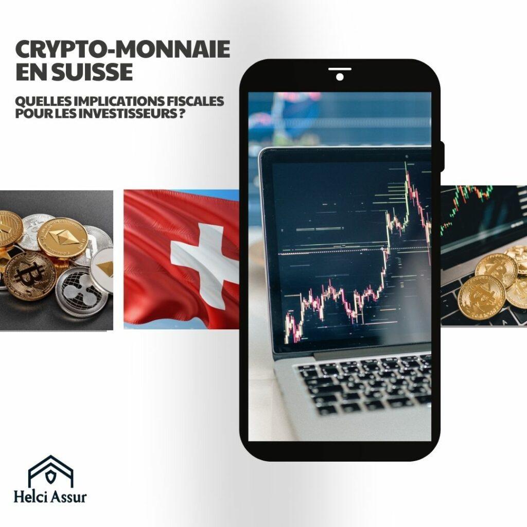 CRYPTO-MONNAIE EN SUISSE QUELLES IMPLICATIONS FISCALES POURLES INVESTISSEURS?