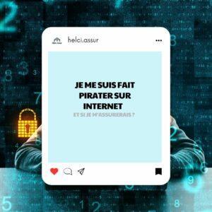 JE ME SUIS FAIT PIRATER SUR INTERNET ET SI JE M'ASSURERAIS?