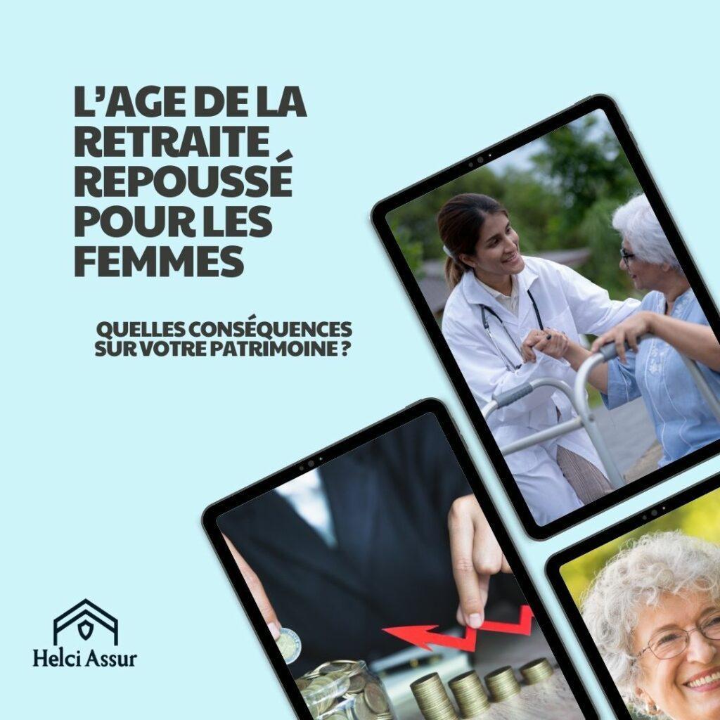 L'AGEDELA RETRAITE REPOUSSE POURLES FEMMES QUELLES CONSÉQUENCES SURVOTRE PATRIMOINE?