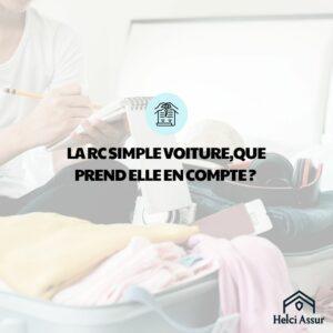 LA RCSIMPLE VOITURE,QUE PREND ELLE EN COMPTE?