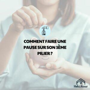 COMMENT FAIRE UNE PAUSESÜRSONZÈME PILIER?