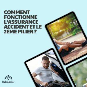 COMMENT FONCTIONNE L'ASSURANCE ACCIDENT ET LE 2EME PILIER?