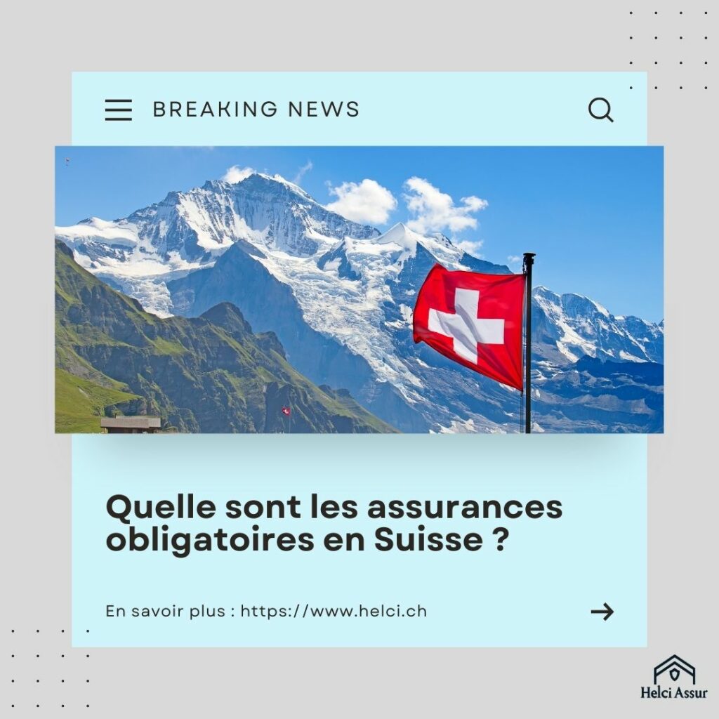 Quelle sont les assurances obligatoires en Suisse