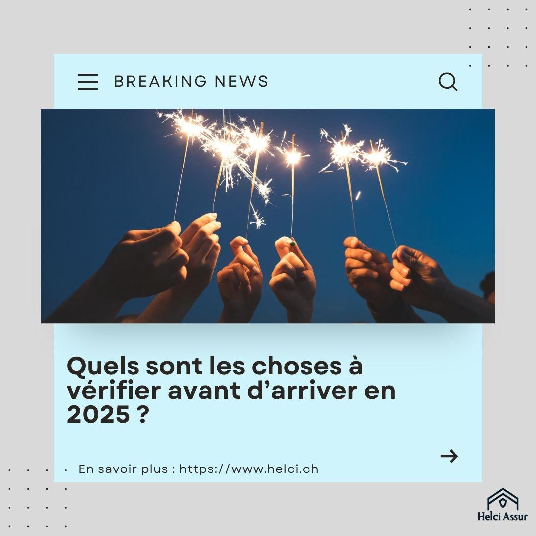 Quels sont les choses à vérifier avant d'arriver en 2025