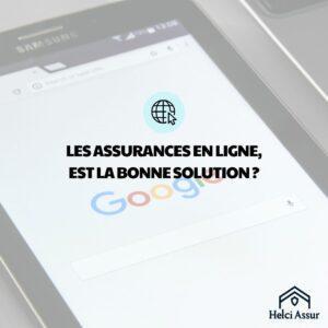 LES ASSURANCES EN LIGNE, EST LA BONNE SOLUTION?