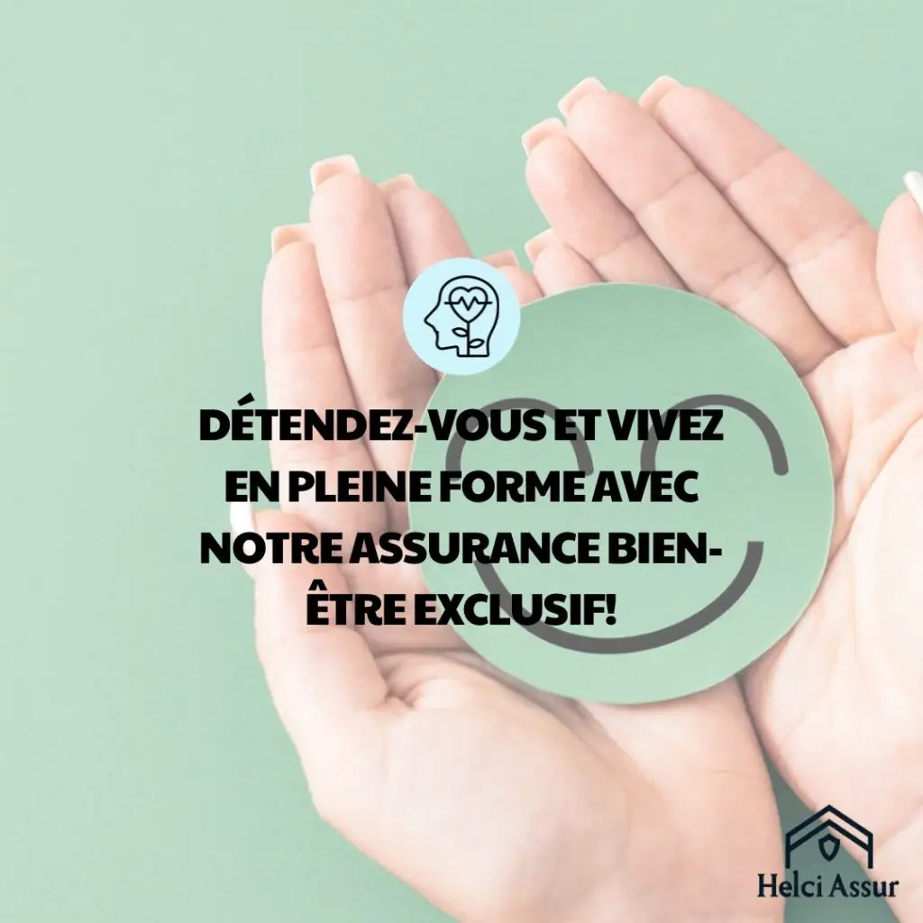 DÉTENDEZ-VOUS ET VIVEZ EN PLEINE FORME AVEC NOTRE ASSURANCE BIEN-ÊTRE EXCLUSIF!